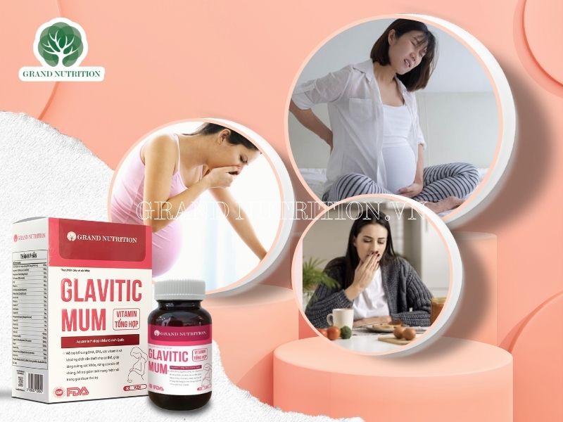 Vitamin bầu tổng hợp Glavitic Mum có tác dụng gì và công dụng Vitamin tổng hợp