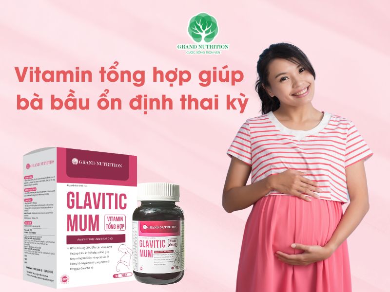 Vitamin tổng hợp giúp bà bầu ổn định thai kỳ